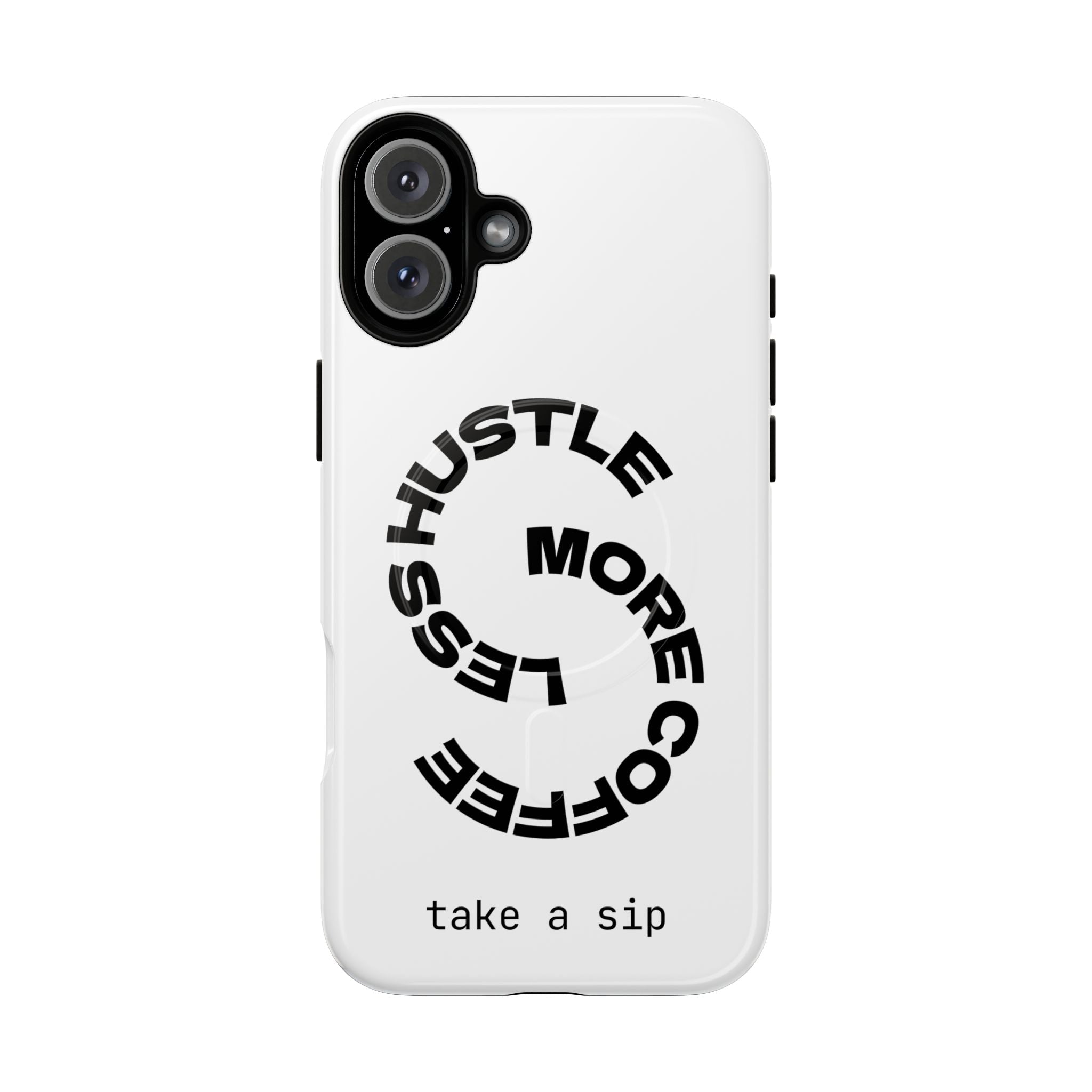 Phone Case — "Hustle More, Less Coffee" Minimalist Tough Magnetic Case