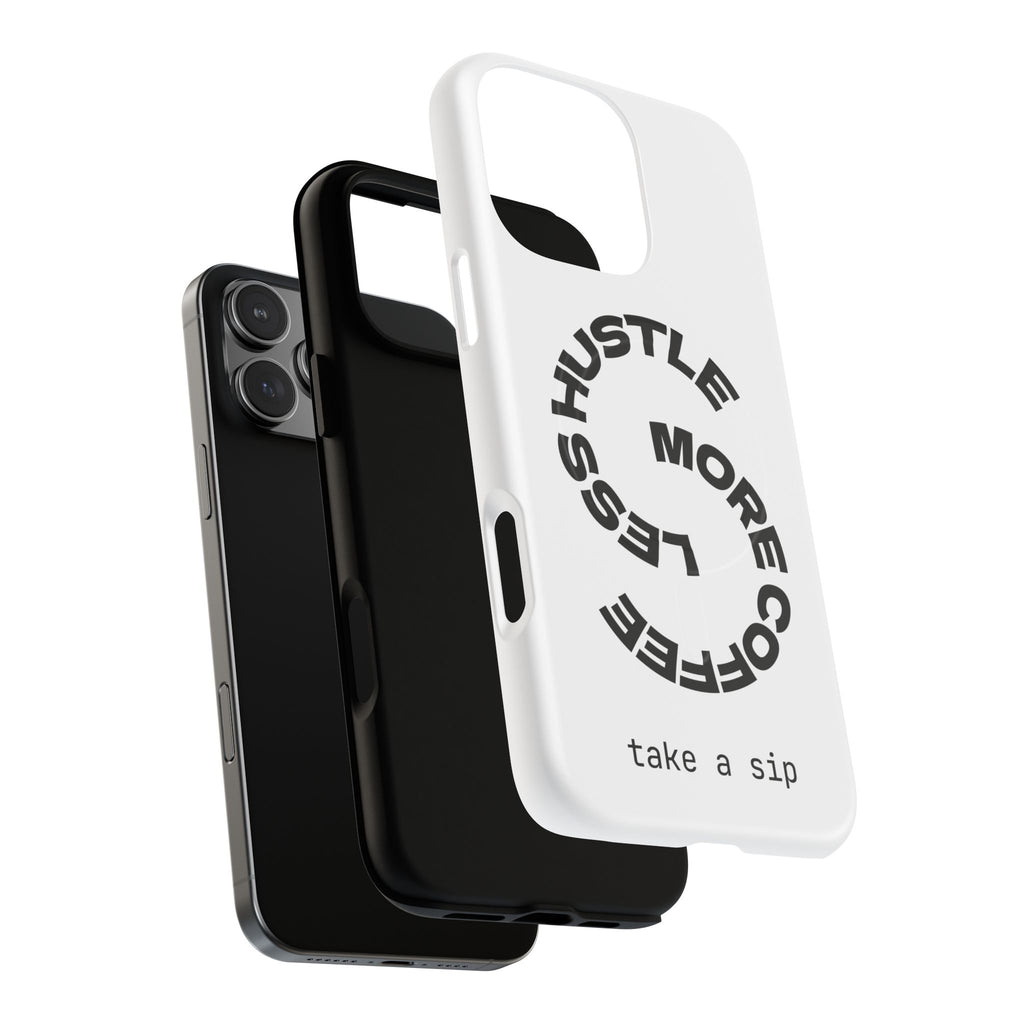 Phone Case — "Hustle More, Less Coffee" Minimalist Tough Magnetic Case
