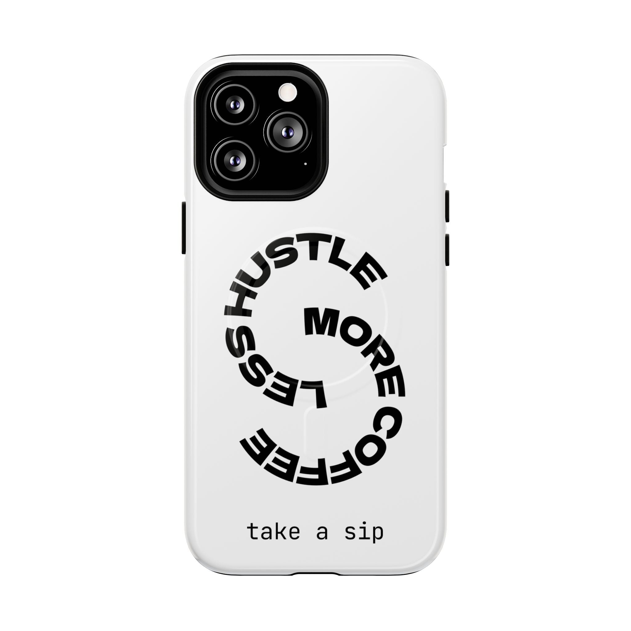 Phone Case — "Hustle More, Less Coffee" Minimalist Tough Magnetic Case