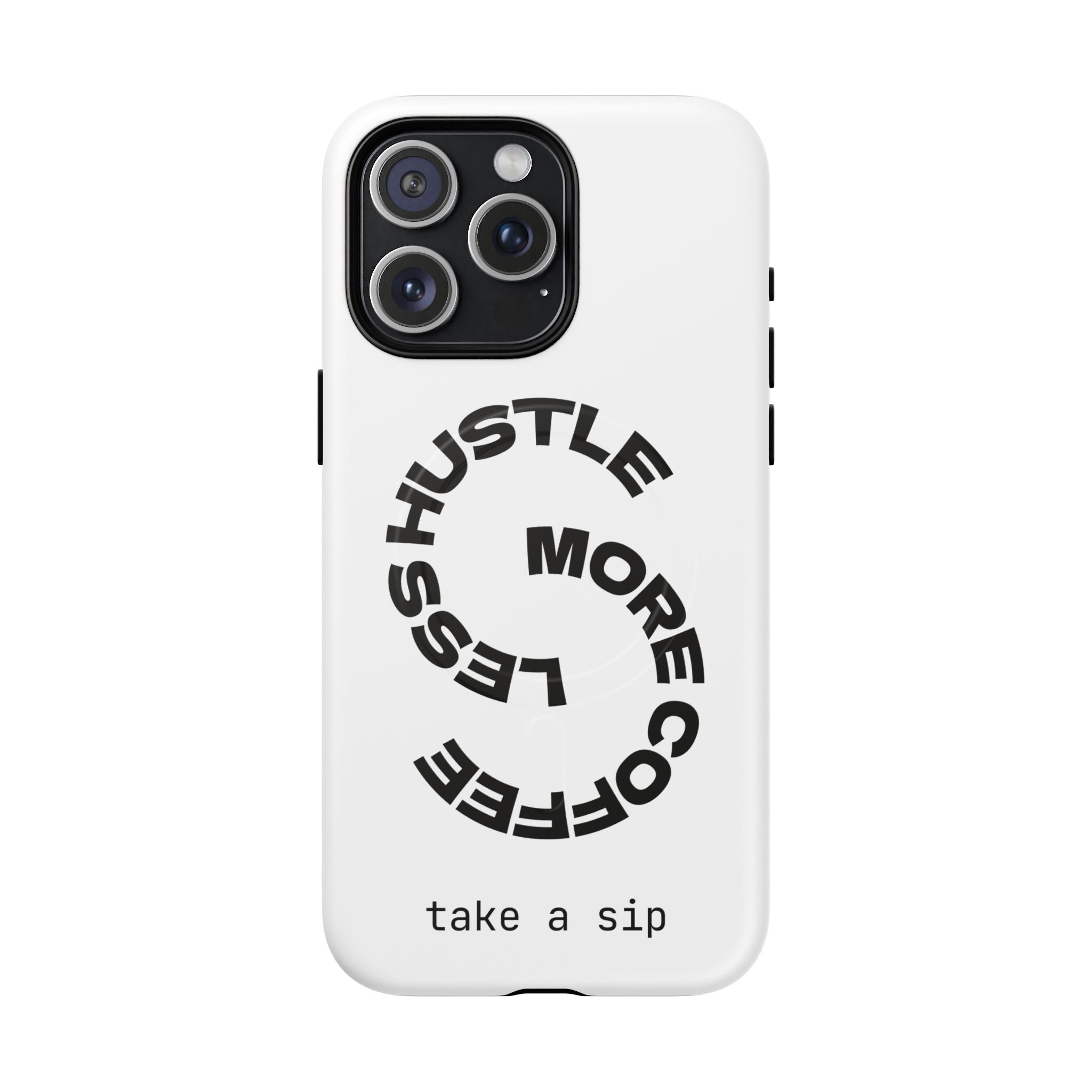 Phone Case — "Hustle More, Less Coffee" Minimalist Tough Magnetic Case